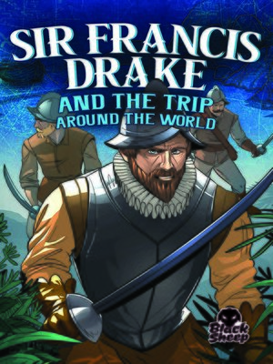 cover image of Sir Francis Drake and the Trip Around the World